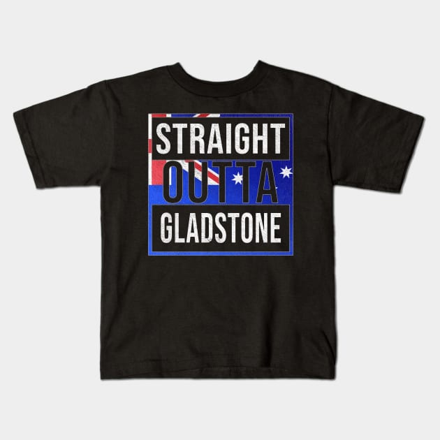 Straight Outta Gladstone - Gift for Australian From Gladstone in Queensland Australia Kids T-Shirt by Country Flags